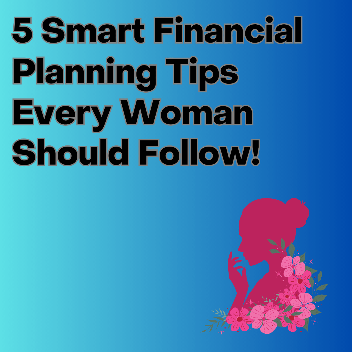 5 TIPS FOR FINANCIAL PLANNING FOR WOMEN