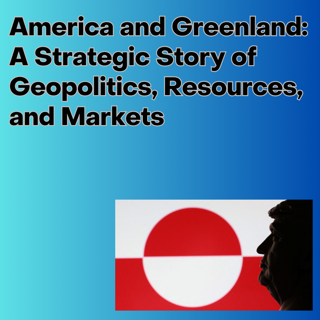 Why the United States Is Interested in Greenland: Geopolitics, Billionaire Investments, and Market Impact